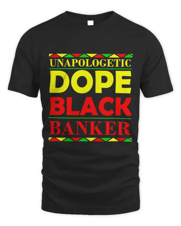 Banker Gifts Unapologetic Dope Black Banker African American Melanin