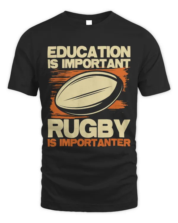 Education Is Important Rugby Is Importanter Sports Lover