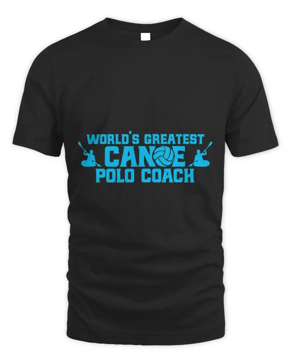Canoe Water Polo Team Worlds Greatest Canoe Polo Coach 3