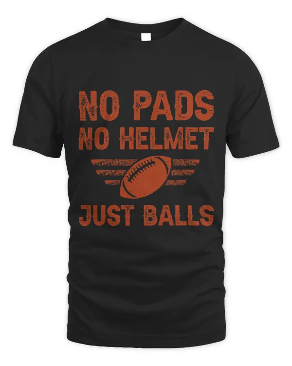 No Pads No Helmet Just Balls