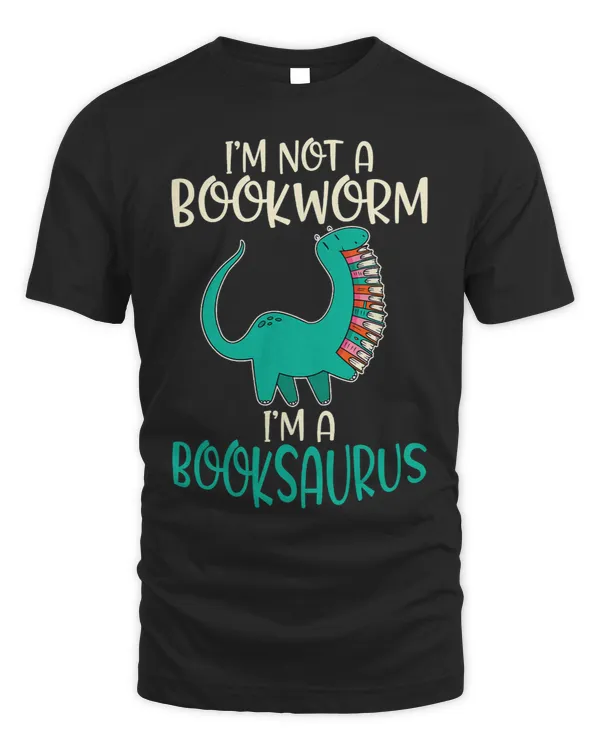 Im not a Bookworm im a Booksaurus Fossils Dinsosaur