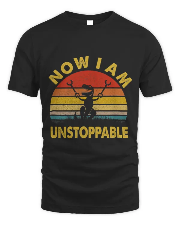 Now I Am Unstoppable Funny T-Rex T-Shirt (2)