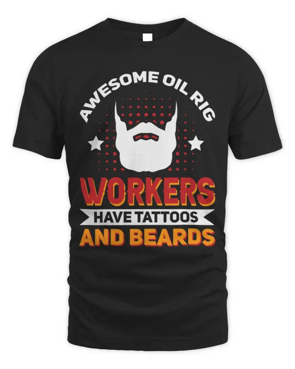 Oil Rig Worker Drill Rig Oilfield Workers Beards