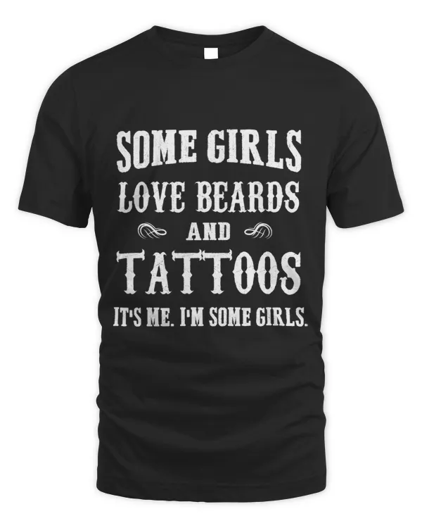Some Girls Love Beards And Tattoos 1