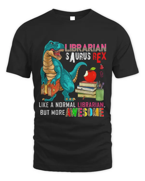 Librarian Job Saurus Rex Only More Awesome Funny Librarian Lover