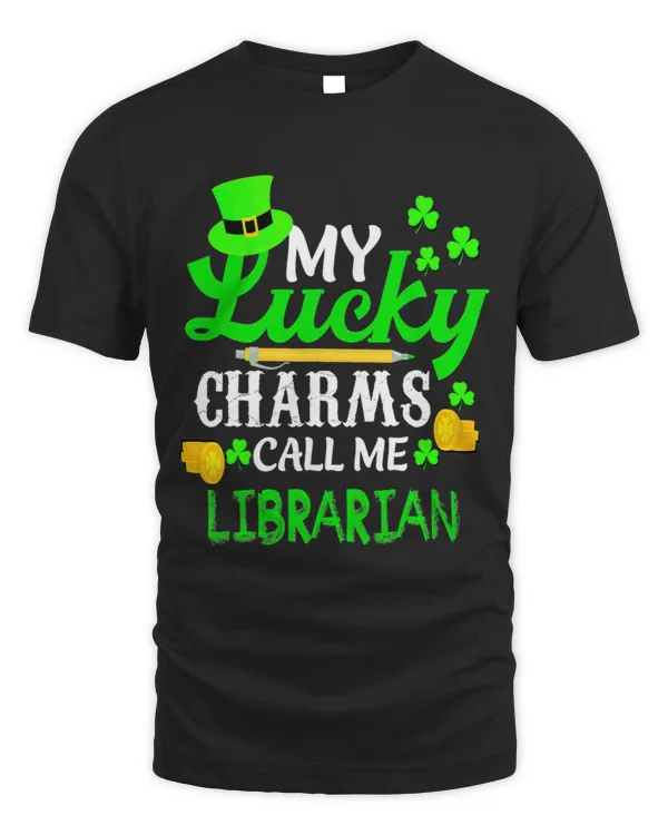 Librarian Job St Patricks Day My Lucky Charms Call Me Librarian Shamrock