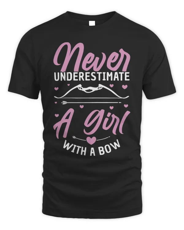 Archery Bow Womens Never Underestimate A Girl With A Bow Funny Archery