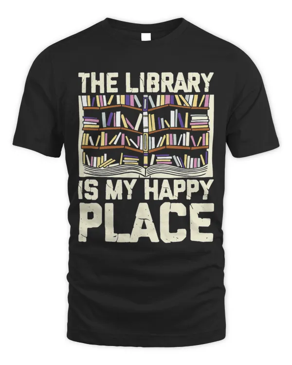 Librarian Job The Library Is My Happy Place Librarian