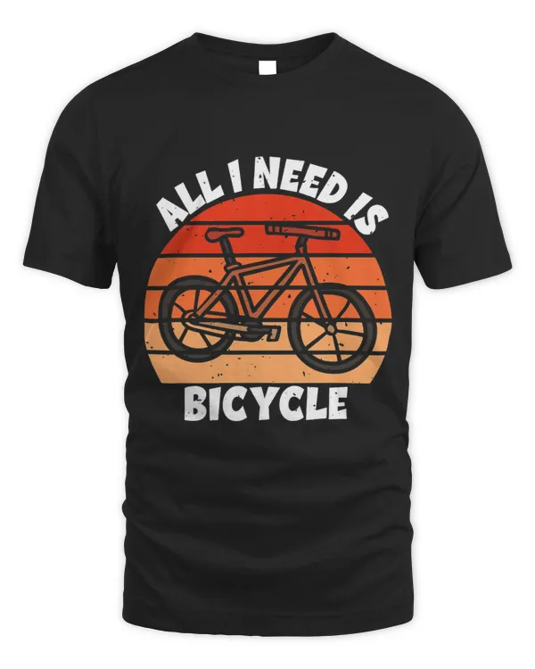 Cycling Cycle Tee All I Need Is Bicycle Retro Vintage Biking