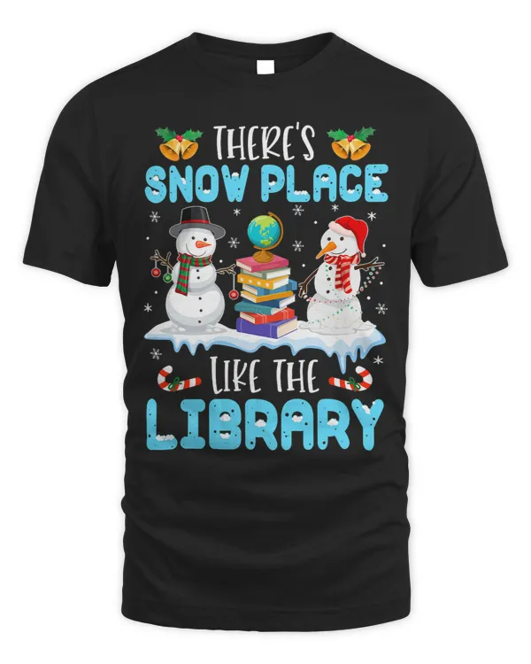 Librarian Theres Snow Place Like The Library Christmas T-Shirt