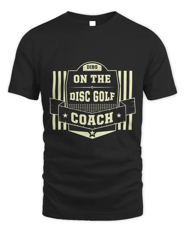 Discgolf Dibs on the Disc Golf Coach Sayings Golfer Quotes 2
