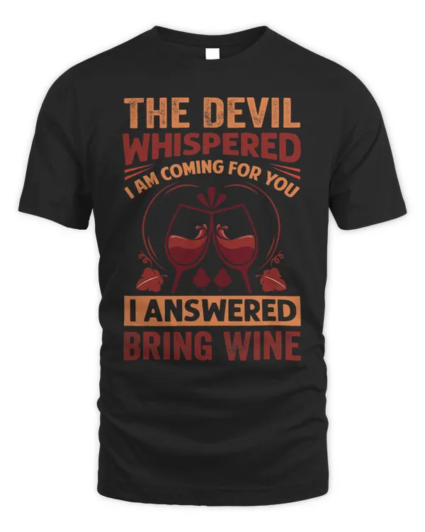 The Devil Whispered I Am Coming For You 2Funny Wine