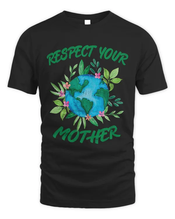 Respect Your Mother Tees Vintage Environmental Earth Day