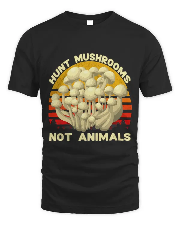 Retro Hunt Mushrooms Not Animals Shirt Vintage Mushroom Gift