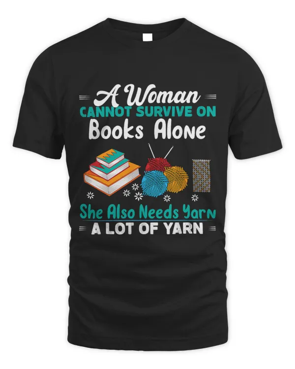 Woman Survives On Books Yarn Knitting Crochet Love Books