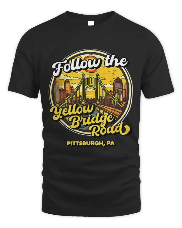 Follow the Yellow Bridge Road Pittsburgh Fan