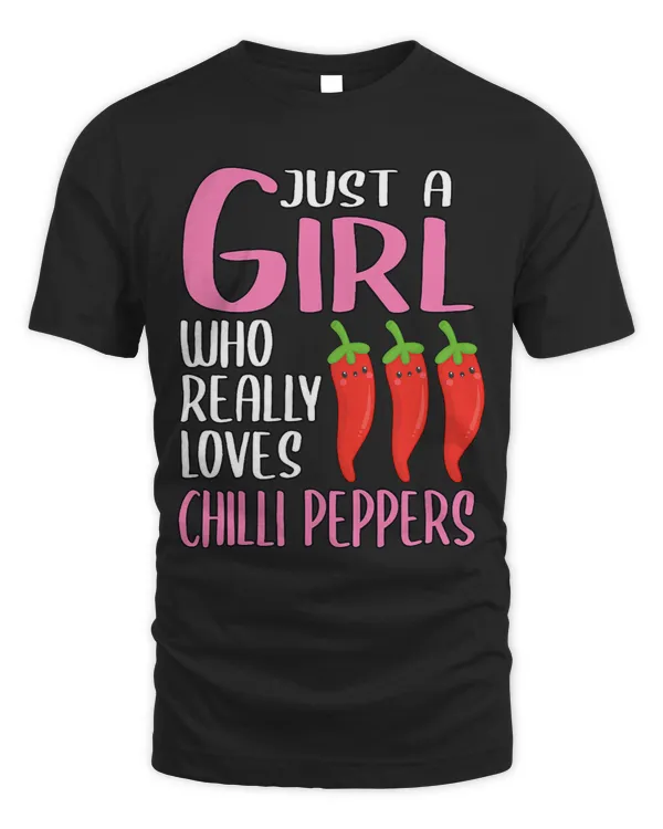 Womens Gift Just A Girl Who Really Loves Chilli Peppers
