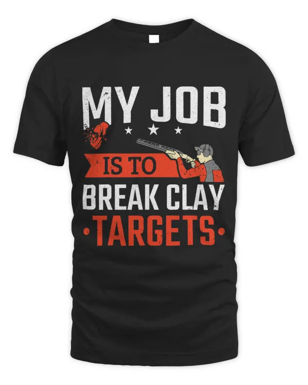 Trap Shooting My Job Is To Break Clay Targets Skeet Shooting