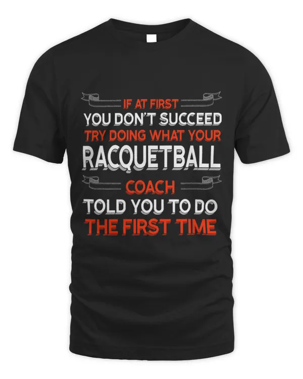 Try Doing What Your Racquetball Coach Told You Motivational