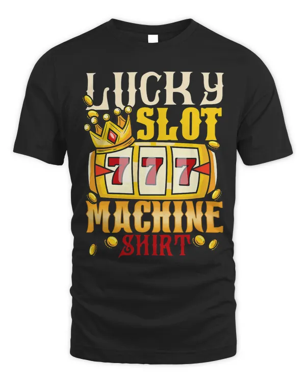 My Lucky Slot Machine Tshirt Casino Jackpot Dad