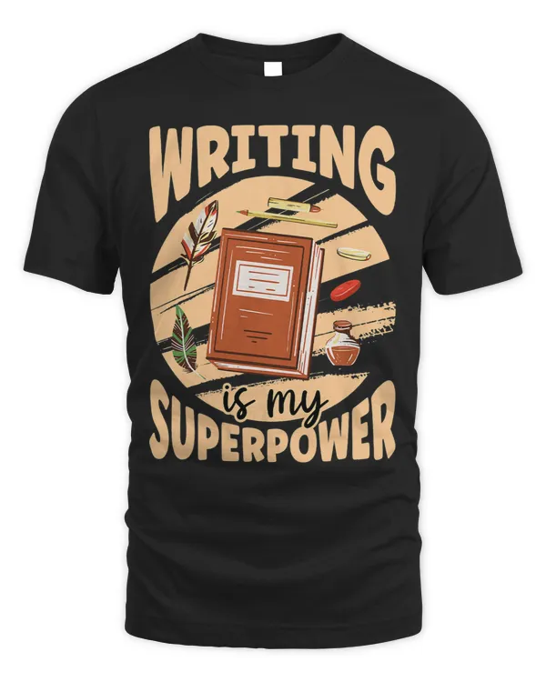 Writing Is My Superpower Funny Writer Humour Favorite Author