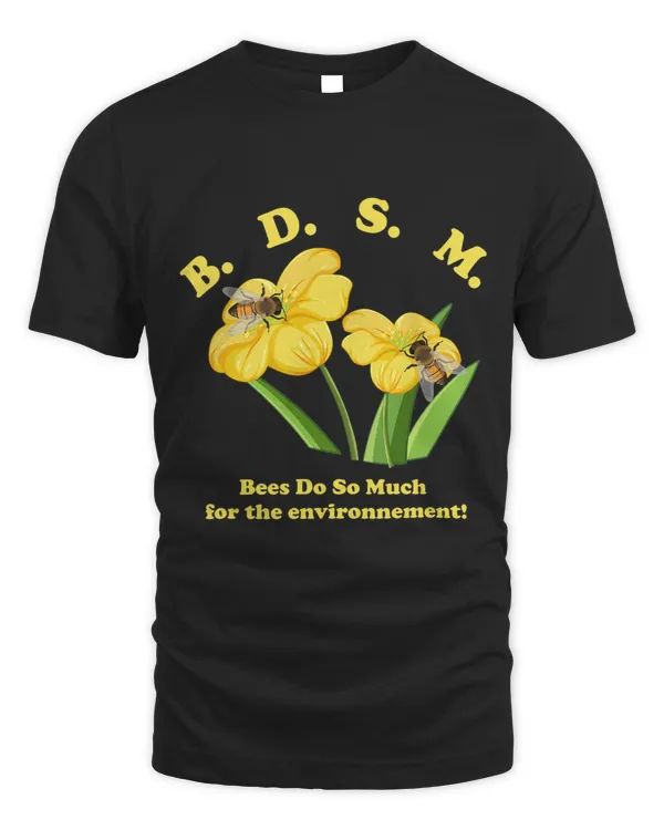 BDSM Bees Do So Much For The Environment