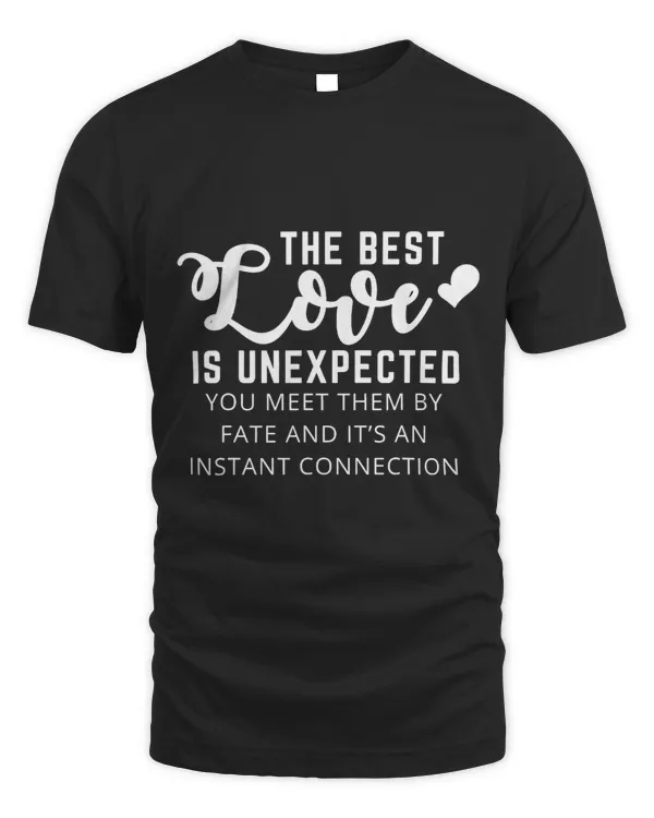 The Best Love Is Unexpected Funny Love Meme Couple Gift