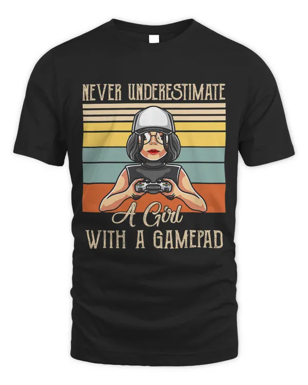 Never Underestimate A Girl With A Gamepad Funny Gamer Girl