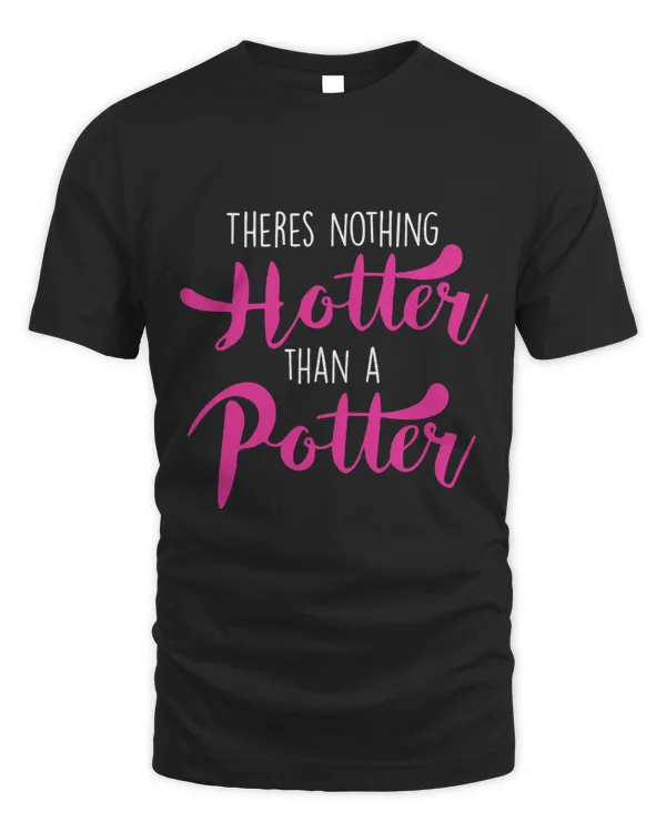 There is nothing hotter than a potter 2funny pottery pun