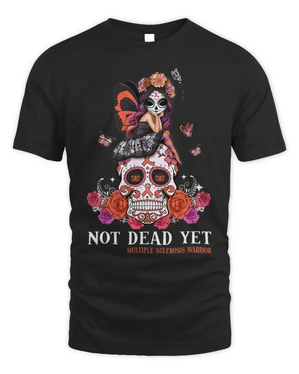 Not Dead Yet Multiple Sclerosis Awareness Skull Girl Gift