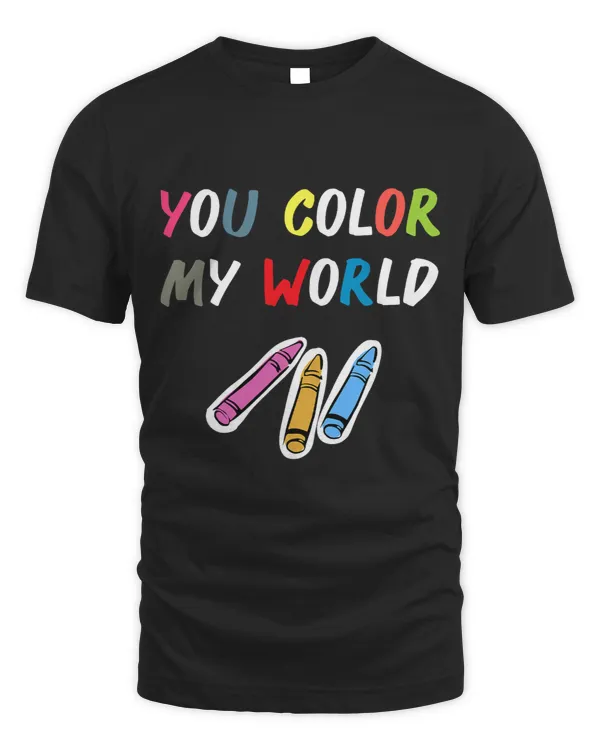 You Color My World 2Crayons