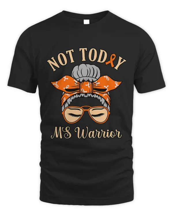 Not Today MS Warrior Multiple Sclerosis Awareness Graphic