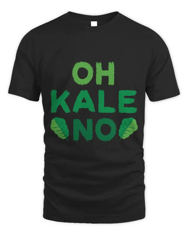 Oh Kale No Tshirt Funny healthy food graphic tee