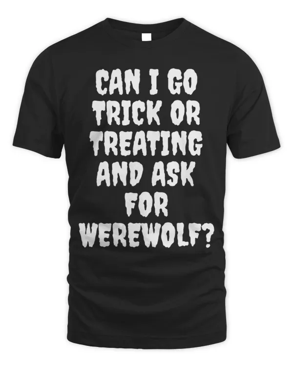 Can I Go Trick Or Treating And Ask For Werewolf Halloween
