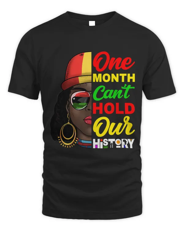 One Month Cant Hold Our History Melanin African Afro Girl