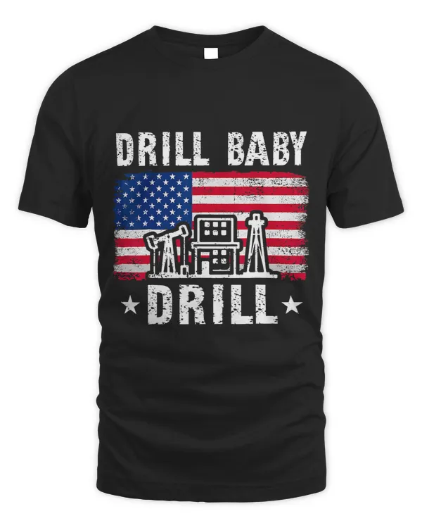 Drill Baby Drill American Flag Trump Funny