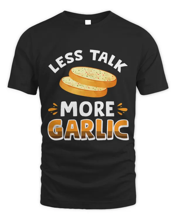 Vwol Less Talk More Garlic