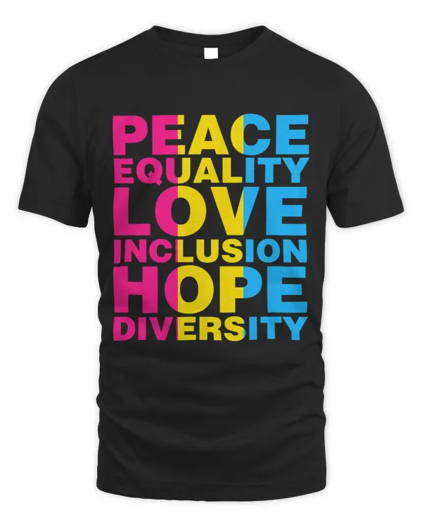 Peace Equality Love Inclusion Hope Diversity Pansexual Pride