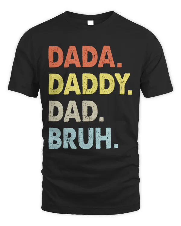 Dada Daddy Dad Bruh Fathers Day Funny Vintage