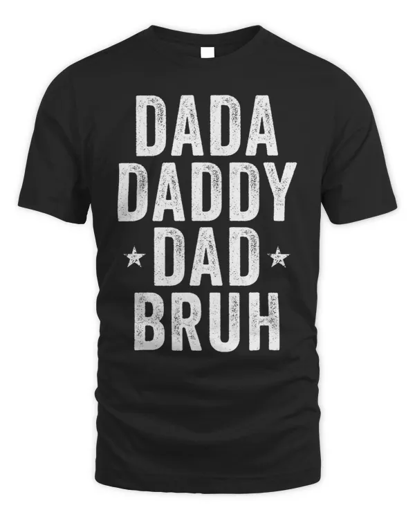 Dada Daddy Dad Bruh Fathers Day Vintage Funny Father