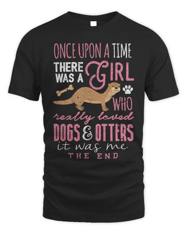 Cute Dog Otter Lover Shirt Girl Really Loved Dogs Otters