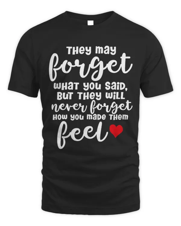 Womens Never Forget How You Feel T Shirt