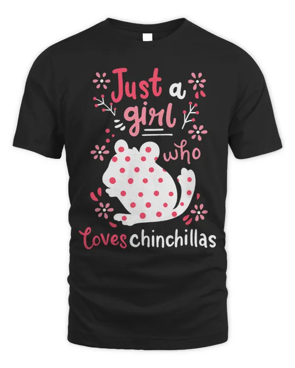 Chinchilla Just A Girl Chinchillas Gift
