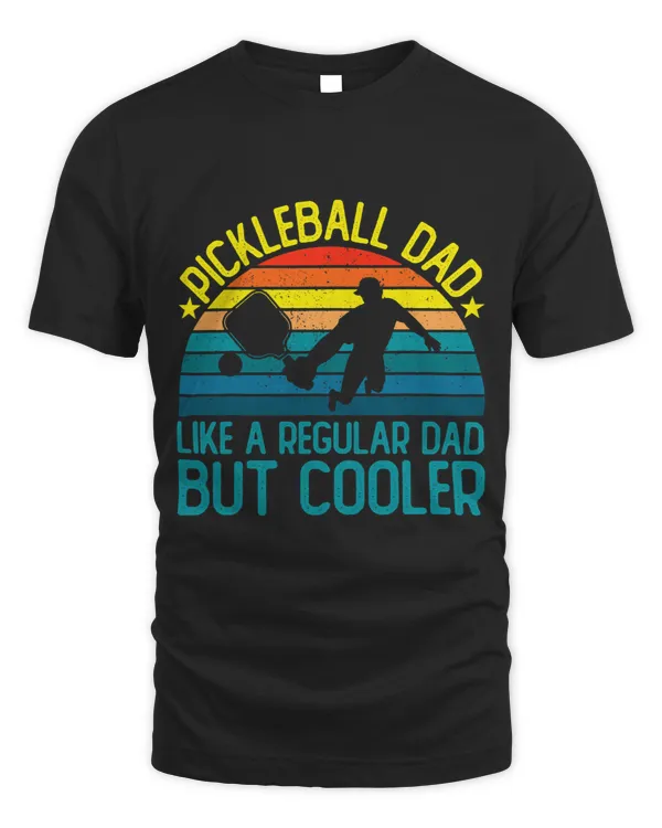 Pickleball Dad Like A Regular Dad But Cooler