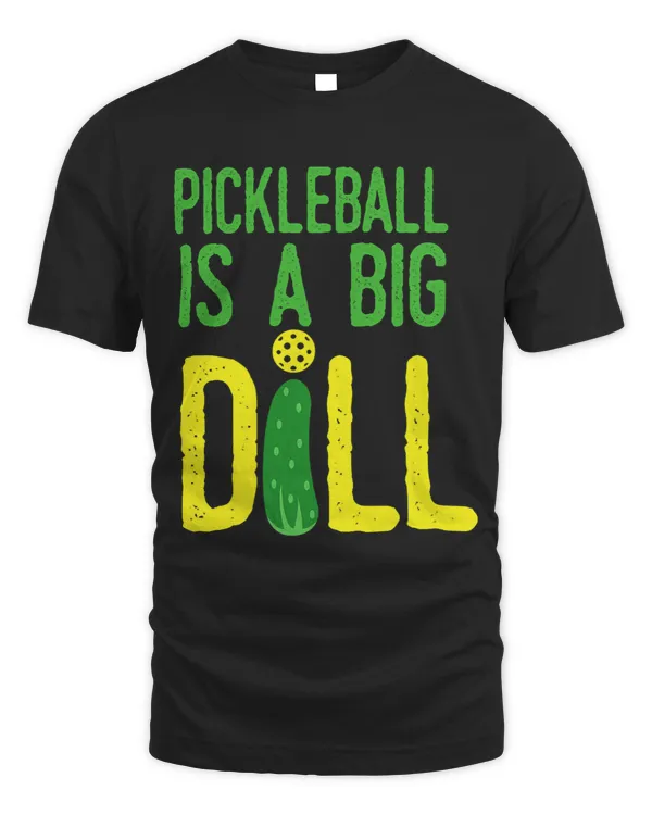 Pickleball Is A Big Dill Funny Gift