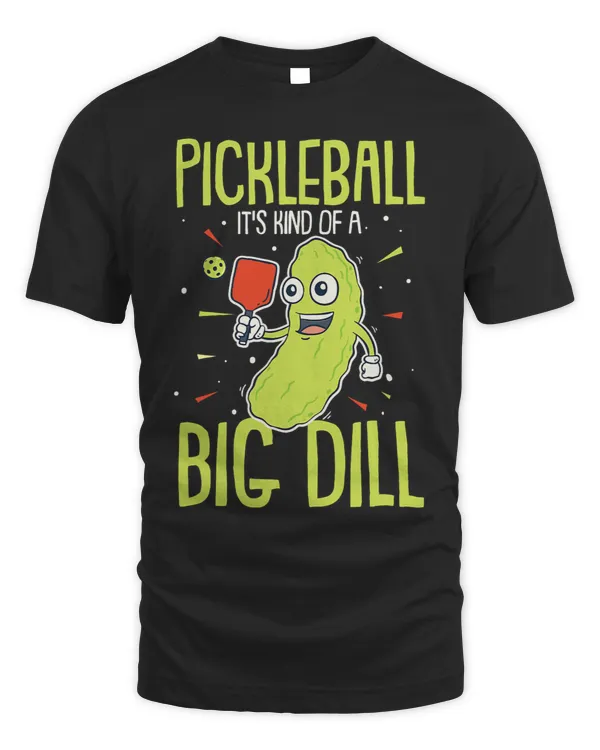 Pickleball Its Kind Of A Big Dill 2Funny Pickleball Pun