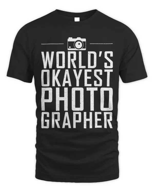 Worlds okayest Photographer Photo Camera Photography