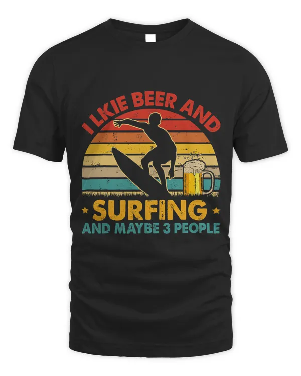 Vintage Retro I Like Beer And Surfing And Maybe 3 People