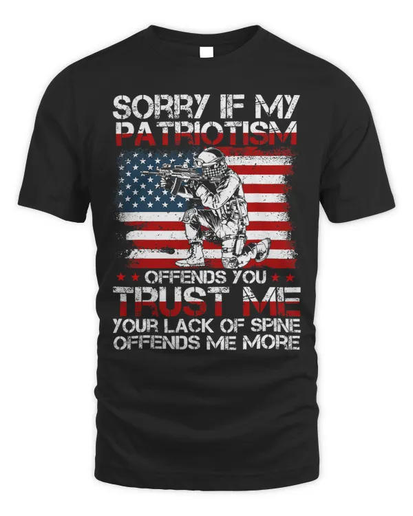 Sorry If My Patriotism Offends You Patriotic US Flag 2Army