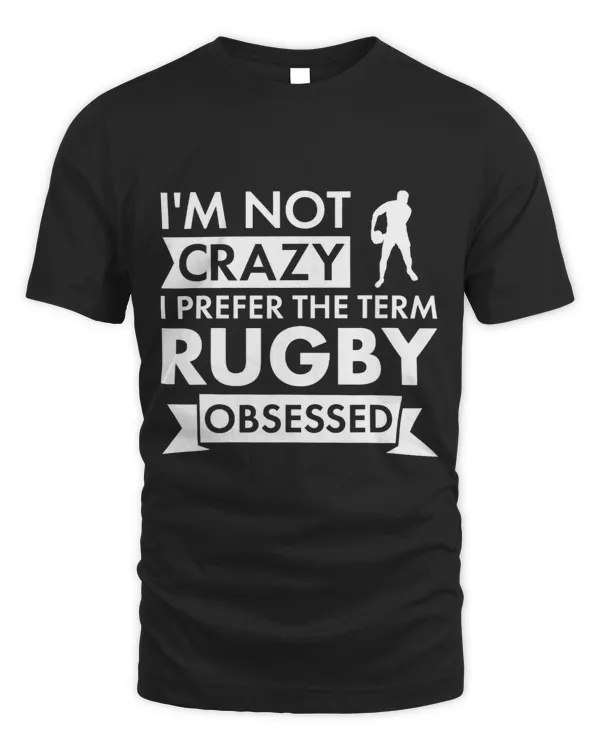 Sport I Am Not Crazy Rugby